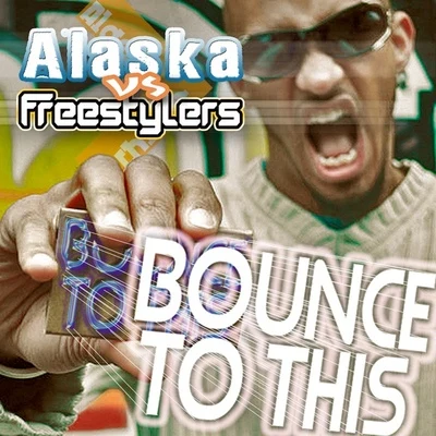 Bounce to This 专辑 Freestylers