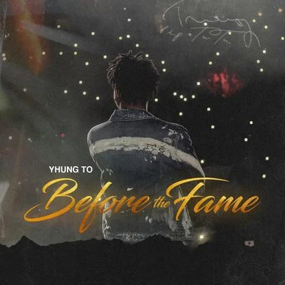 Before The Fame 專輯 Yhung T.O.