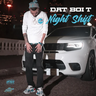 Night Shift 專輯 Dat Boi T