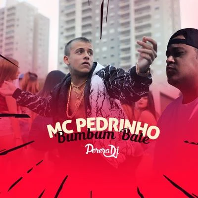 Bumbum Bate 专辑 Mc Pedrinho