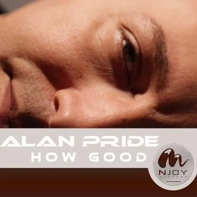 How Good 專輯 Alan Pride