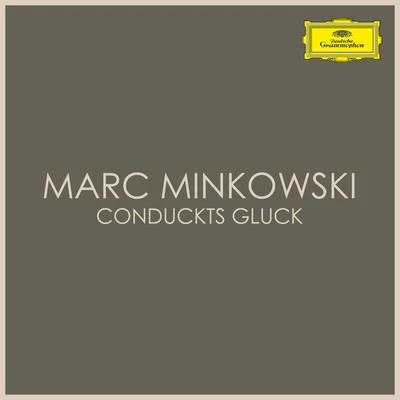 Marc Minkowski conducts Gluck 專輯 Werner Tast/Monika Hegedüs/Christoph Willibald Von Gluck/Saverio Mercadante/Helmut Rucker