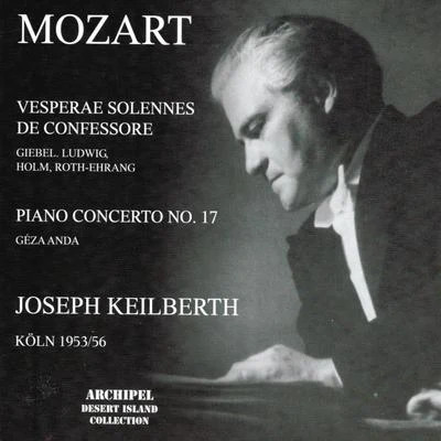 Wolfgang Amadeus Mozart : Vesperae solennes de confessore, Piano concerto No. 17 (Köln 1953-1956) 專輯 Kölner Rundfunk Sinfonie Orchester/Ferenc Fricsay/Arthur Grumiaux