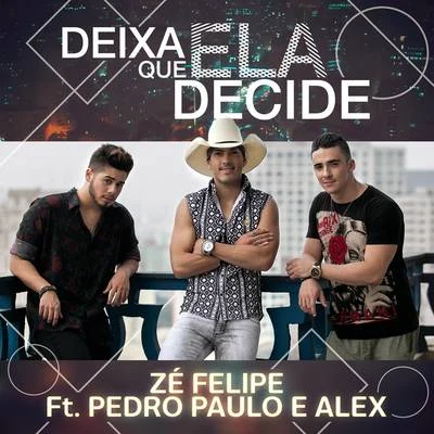 Deixa Que Ela Decide 專輯 Zé Felipe/Gustavo Cabral/Douth!/MC Kevinho/Vitor Bueno