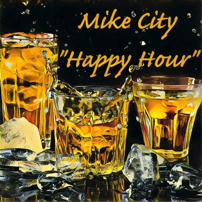 Happy Hour 专辑 Mike City