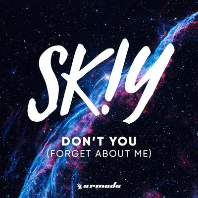 Dont You (Forget About Me) 專輯 SKIY/Laura White