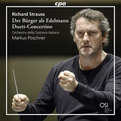 STRAUSS, R.: Bourgeois Gentilhomme (Le)Duett-ConcertinoLieder (Giuffredi,Poschner, Brun, Poschner, R. Strauss) (1947) 专辑 Richard Strauss