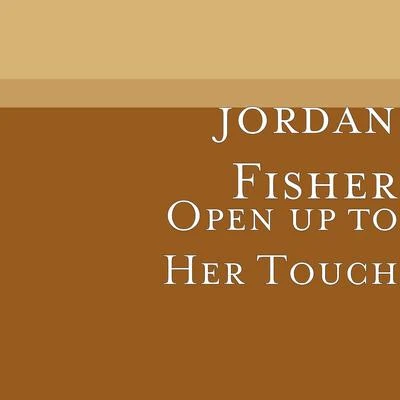 Jordan FisherLin-Manuel Miranda Open up to Her Touch