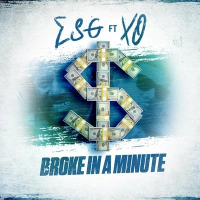 Broke In A Minute (feat. XO) 專輯 E.S.G./Slim Thug