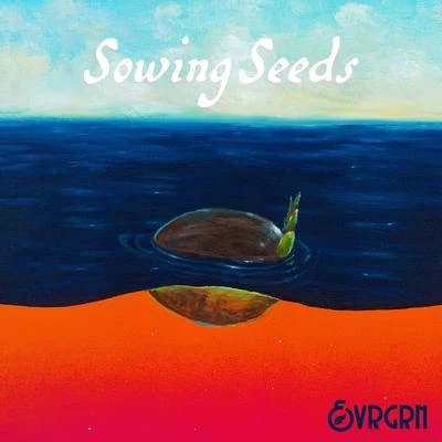 Sowing Seeds 專輯 Astrokidjay/Evrgrn