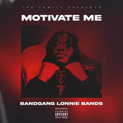 Motivate Me 專輯 BandGang Lonnie Bands