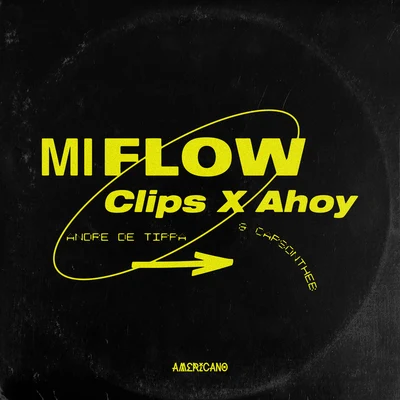 Mi Flow (feat. Andre Da Tippa & CapsOnTheB) 专辑 El Dusty/Clips X Ahoy/Mariano Hererra