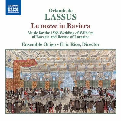 Le nozze in Baviera 專輯 Orlande de Lassus/Stephen Darlington/Christ Church Catherdral Choir