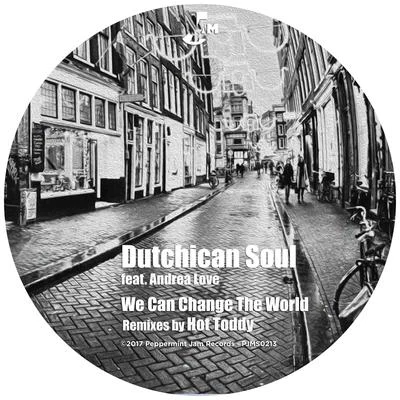 We Can Change the World 專輯 Dutchican Soul/Dave Mayer/Random Soul