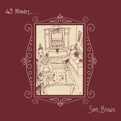 43 Minutes 专辑 Sam Brown