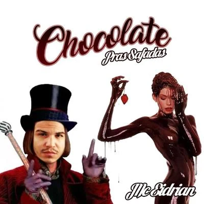 Chocolate Pras Safadas 專輯 Mc Mzk/MC Eidrian