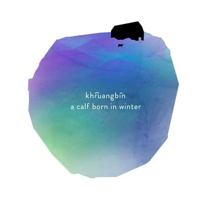 A Calf Born in Winter 專輯 Khruangbin/Brilliantes Del Vuelo/Kelly Doyle/David Marez/George Yagani