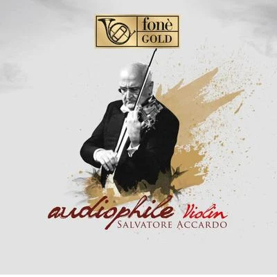 Audiophile Violin 专辑 Patrick Samson/Dario Baldan Bembo/Mal/Luigi Bianchi/Salvatore Accardo