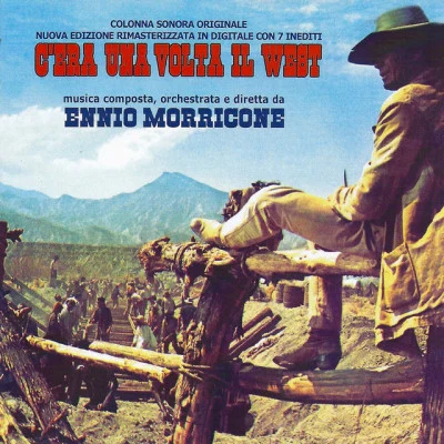 Cera una volta il west (Original Motion Picture Soundtrack) [Remastered] 專輯 Ennio Morricone