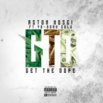 Get the Dope (feat. YB & Born Cold) 專輯 Aston Mosci/Kid Vicious