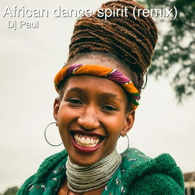 African Dance Spirit (Remix) 專輯 DJ Paul/Hard Creation/Demon Squad/Deatlok Hardcore Team/DJ Panic