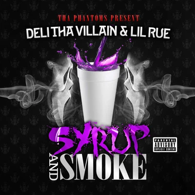 Syrup and Smoke 專輯 Lil Rue/Dubb 20/Boo Banga