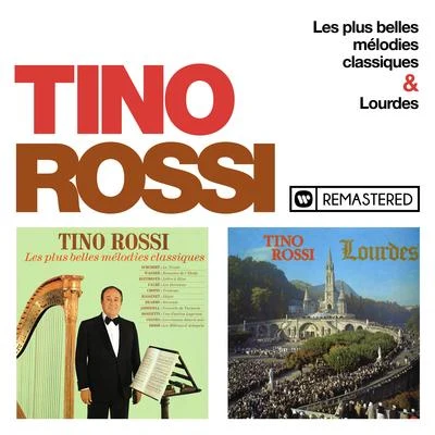 Les plus belles mélodies classiquesLourdes (Remasterisé en 2018) 专辑 Tino Rossi/Raymond Legrand