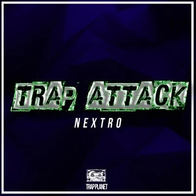 Trap Attack 專輯 NextRO