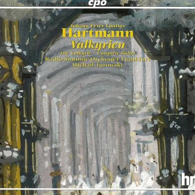 Hartmann: Valkyrien, Op. 62 专辑 Ulf Hoelscher/hr-Sinfonieorchester/Alun Francis