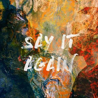 Say It Again 專輯 KINGDM/Bipolar Sunshine