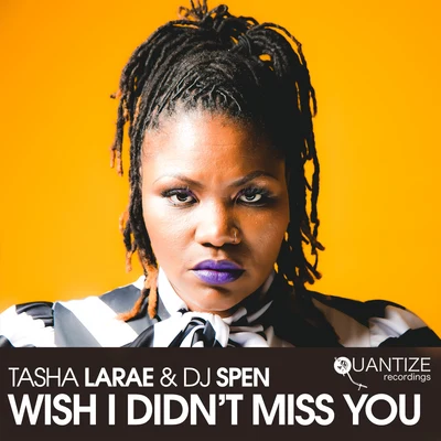 Wish I Didn&#x27;t Miss You 专辑 Tasha LaRae