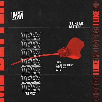 I Like Me Better (TEEZ Remix) 專輯 Teez/DJ Teez/4B