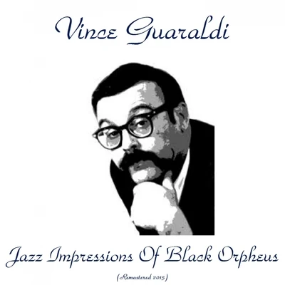 Vince Guaraldi Jazz Impressions Of Black Orpheus (Remastered 2015)