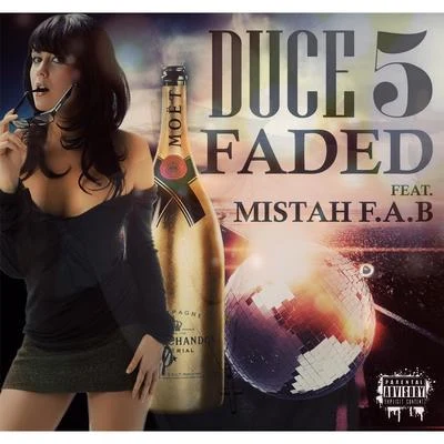 Faded (feat. Mistah F.A.B) 專輯 Sauce Gohan/Duce5