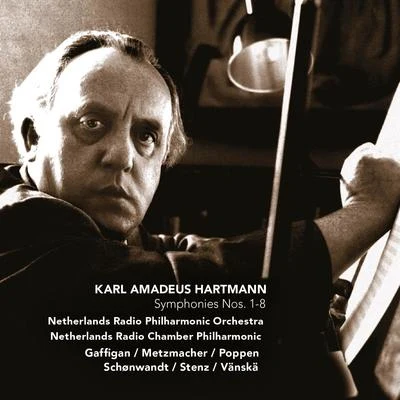 Hartmann: Symphonies Nos. 1-8 专辑 Bernhard Neuhoff/Wilfried Hiller/Karl Amadeus Hartmann/Elisabeth Hartmann/Will Hartmann