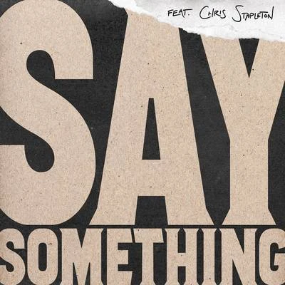 Say Something (Live Version) 專輯 Chris Stapleton/Randy Newman