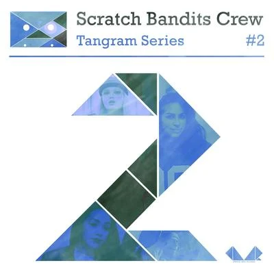 Scratch Bandits CrewBaja FrequenciaChinese Man Tangram Series, Vol. 2