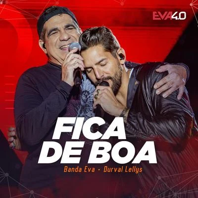 Fica De Boa (Ao Vivo Em Belo Horizonte2019) 專輯 Banda Eva