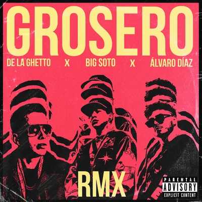 Grosero Rmx 專輯 Trainer/Big Soto/Joven BTZ