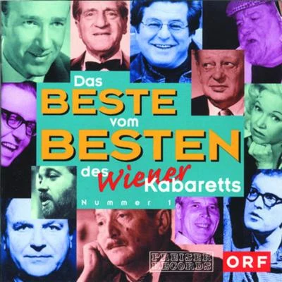 Das Beste vom Besten des Wiener Kabaretts (Vol.1) 專輯 Eva Kerbler/Christiane Hörbiger/Elfriede Ott/Robert Lindner/Helmut Qualtinger