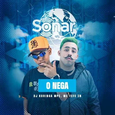 O Nega 專輯 Petter Ferraz/Dj Koringa Mpc/Mc Robs