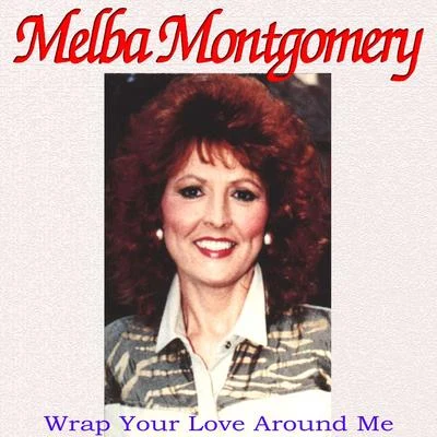 Wrap Your Love Around Me 專輯 Melba Montgomery/George Jones