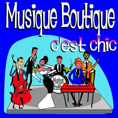 Cest Chic 專輯 Musique Boutique