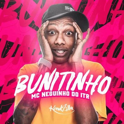 Bunitinho 專輯 Mc Neguinho do ITR/Mc Fabinho Osk/DJ Alex BNH/Mc MR Bim