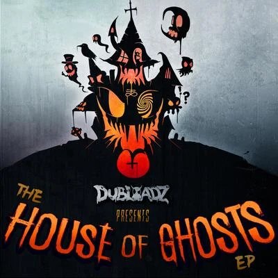 The House of Ghosts EP 專輯 Dubloadz