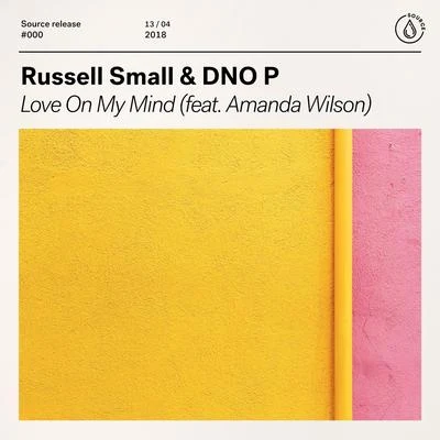 Love On My Mind (feat. Amanda Wilson) 專輯 Russell Small/Laurent Schark/Amanda Wilson/DNO P