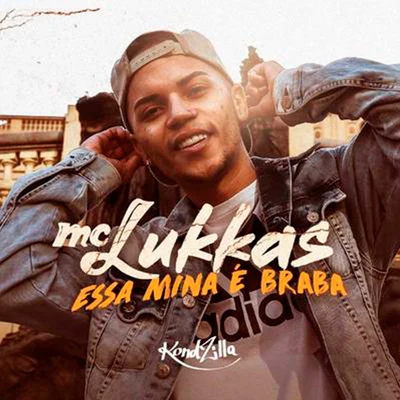 Essa Mina É Braba 專輯 Alta Hits/MC Lukkas/MC Gustta