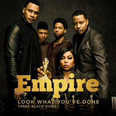 Look What Youve Done (feat. Tisha Campbell-Martin, Opal Staples & Melanie Mccullough) 專輯 Empire Cast