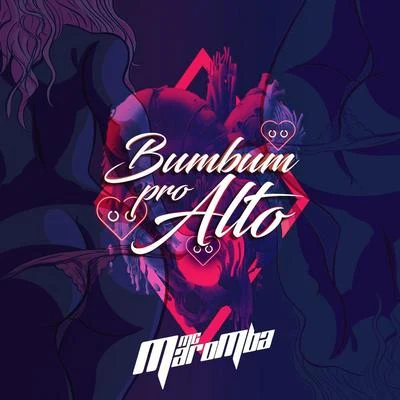 Bumbum pro Alto 專輯 MC Maromba/Mc Ronny