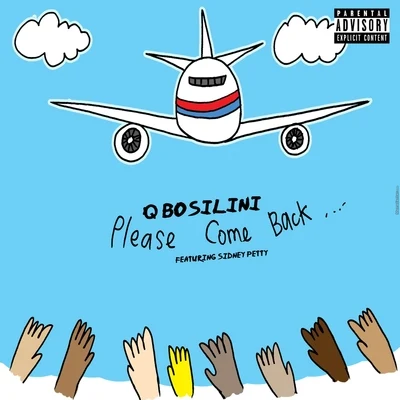 Please Come Back... (feat. Sidney Petty) 专辑 Q Bosilini